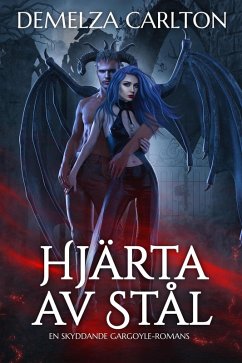 Cover Hjärta av Stål: En Skyddande Gargoyle-Romans (eBook, ePUB)