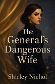 The General's Dangerous Wife (eBook, ePUB)