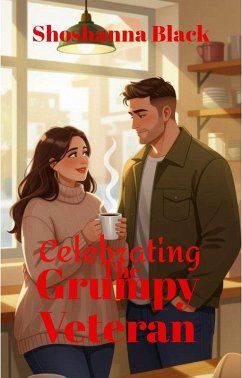 Celebrating the Grumpy Veteran (eBook, ePUB) - Black, Shoshanna
