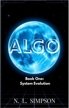 Cover ALGO Book One: System Evolution (ALGO Series, #1) (eBook, ePUB)