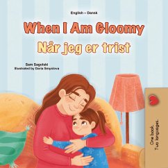 Cover When I Am Gloomy Når jeg er trist (English Danish Bilingual Collection) (eBook, ePUB)