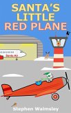 Santa's Little Red Plane (eBook, ePUB)