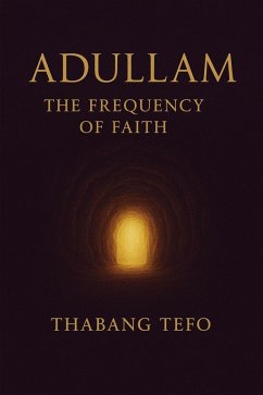 Cover Adullam: The Frequency Of Faith (eBook, ePUB)