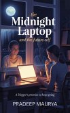 The Midnight Laptop And The Future Self: A Blogger's Promise to Keep Going (eBook, ePUB)