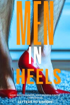 Men in Heels: How Men Changed, and Women Chose Themselves (eBook, ePUB) - Tataw, Mbengnchang