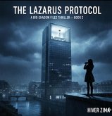 The Lazarus Protocol (Bio-Shadow Files Thriller, #2) (eBook, ePUB)