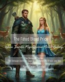The Fated Blood Price Where Immortal Magic Requires Mortal Anatomy (THE XERXOAN ANCHORS: Saga of the Fallen Pantheon, #2) (eBook, ePUB) The Fated Blood Price Where Immortal Magic Requires Mortal Anatomy (THE XERXOAN ANCHORS: Saga of the Fallen Pantheon, #2) (eBook, ePUB)