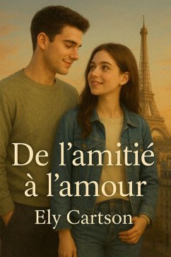 Cover De l'amitié à l'amour (eBook, ePUB)