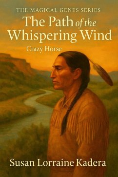 Cover The Path of the Whispering Wind Crazy Horse, The Magica Genes Series (eBook, ePUB)