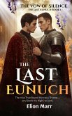 The Vow of Silence: The Vow That Bound Him to a Throne-and Stole His Right to Love. (The Last Eunuch Series, #1) (eBook, ePUB)
