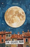 The Gelato Moon: Eight Bedtime Stories from Italy (eBook, ePUB)