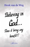 Believing in God... Does it bring any benefit!? (eBook, ePUB)