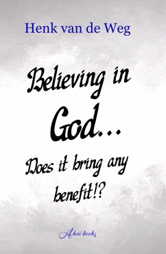 Cover Believing in God... Does it bring any benefit!? (eBook, ePUB)