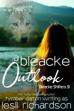 A Bleacke Outlook (Bleacke Shifters, #9) (eBook, ePUB) - Richardson, Lesli; Dalton, Tymber