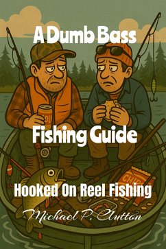 Cover A Dumb Bass Fishing Guide (Hooked On Reel Fishing) (eBook, ePUB)