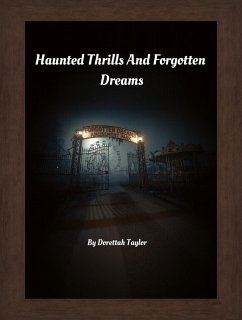 Cover Haunted Thrills And Forgotten Dreams (eBook, ePUB)