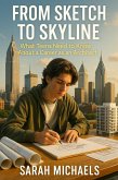 From Sketch to Skyline: What Teens Need to Know About a Career as an Architect (eBook, ePUB)
