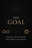 The Goal: Since of Getting Anything You Want (eBook, ePUB)