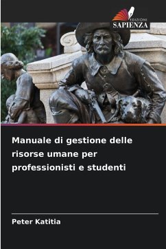 Manuale di gestione delle risorse umane per professionisti e studenti - Katitia, Peter