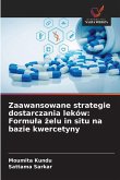 Zaawansowane strategie dostarczania leków: Formu¿a ¿elu in situ na bazie kwercetyny