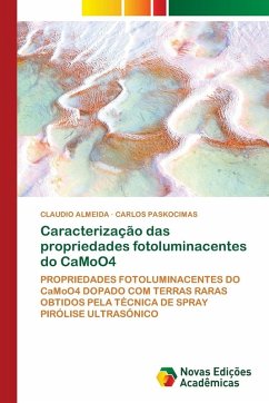 Caracterização das propriedades fotoluminacentes do CaMoO4 - ALMEIDA, CLAUDIO;PASKOCIMAS, CARLOS Caracterização das propriedades fotoluminacentes do CaMoO4 - ALMEIDA, CLAUDIO;PASKOCIMAS, CARLOS