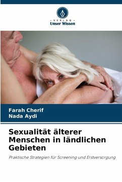 Sexualität älterer Menschen in ländlichen Gebieten - Cherif, Farah;Aydi, Nada