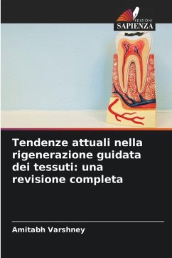 Cover Tendenze attuali nella rigenerazione guidata dei tessuti: una revisione completa
