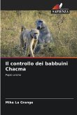 Il controllo dei babbuini Chacma Il controllo dei babbuini Chacma