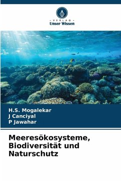Meeresökosysteme, Biodiversität und Naturschutz - Mogalekar, H.S.;Canciyal, J;Jawahar, P
