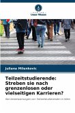Teilzeitstudierende: Streben sie nach grenzenlosen oder vielseitigen Karrieren?