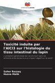 Toxicité induite par l'AlCl3 sur l'histologie du tissu intestinal du lapin