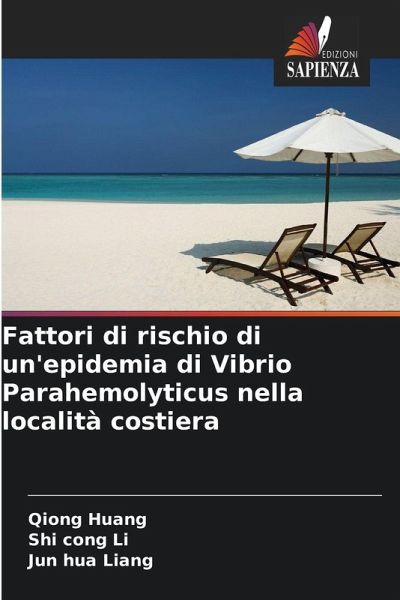 Fattori di rischio di un'epidemia di Vibrio Parahemolyticus nella località costiera Fattori di rischio di un'epidemia di Vibrio Parahemolyticus nella località costiera