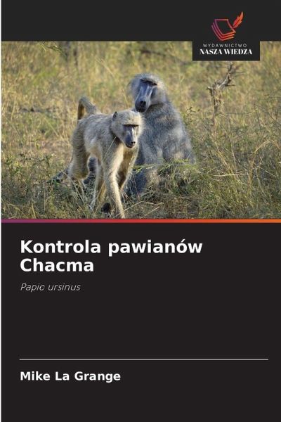 Kontrola pawianów Chacma Kontrola pawianów Chacma