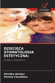 DZIECI¿CA STOMATOLOGIA ESTETYCZNA: DZIECI¿CA STOMATOLOGIA ESTETYCZNA: