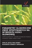 PARAMETRY GLIKEMICZNE ZBÓ¿ SPO¿YWANYCH NA WYBRZE¿U KO¿CI S¿ONIOWEJ PARAMETRY GLIKEMICZNE ZBÓ¿ SPO¿YWANYCH NA WYBRZE¿U KO¿CI S¿ONIOWEJ