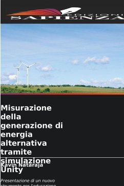 Misurazione della generazione di energia alternativa tramite simulazione Unity - Nataraja, Kavin Misurazione della generazione di energia alternativa tramite simulazione Unity - Nataraja, Kavin