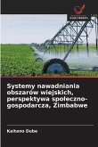 Systemy nawadniania obszarów wiejskich, perspektywa spo¿eczno-gospodarcza, Zimbabwe