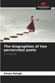 The biographies of two persecuted poets