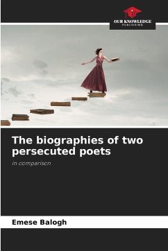 The biographies of two persecuted poets - Balogh, Emese The biographies of two persecuted poets - Balogh, Emese