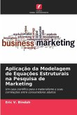Aplicação da Modelagem de Equações Estruturais na Pesquisa de Marketing