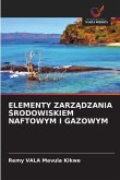 ELEMENTY ZARZ¿DZANIA ¿RODOWISKIEM NAFTOWYM I GAZOWYM