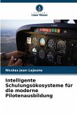 Intelligente Schulungsökosysteme für die moderne Pilotenausbildung