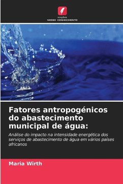 Cover Fatores antropogénicos do abastecimento municipal de água: