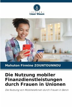 Cover Die Nutzung mobiler Finanzdienstleistungen durch Frauen in Unionen