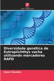 Diversidade genética de Eutropiichthys vacha utilizando marcadores RAPD