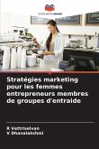 Stratégies marketing pour les femmes entrepreneurs membres de groupes d'entraide