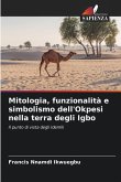 Mitologia, funzionalità e simbolismo dell'Okpesi nella terra degli Igbo Mitologia, funzionalità e simbolismo dell'Okpesi nella terra degli Igbo