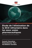 Étude de l'élimination de la DCO réfractaire dans les eaux usées pharmaceutiques Étude de l'élimination de la DCO réfractaire dans les eaux usées pharmaceutiques