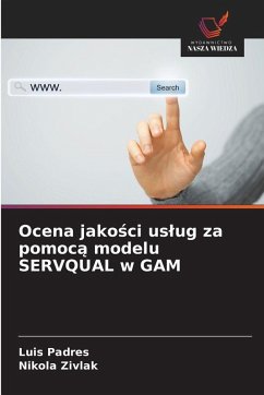 Cover Ocena jako¿ci us¿ug za pomoc¿ modelu SERVQUAL w GAM