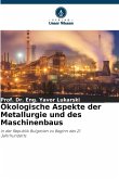 Ökologische Aspekte der Metallurgie und des Maschinenbaus